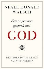 Een ongewoon gesprek met god - Neale Donald Walsch (ISBN 9789021546681)