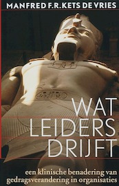 Wat leiders drijft - Manfred F.R Kets de Vries (ISBN 9789057122330)