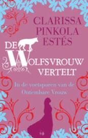 De wolfsvrouw vertelt - Clarissa Pinkola Estes (ISBN 9789401300391)