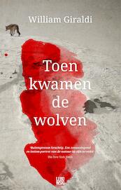 Toen kwamen de wolven - William Giraldi (ISBN 9789048826988)