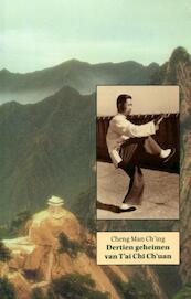 Dertien verhandelingen over T'ai Chi Ch'uan - Cheng Man-ch ing (ISBN 9789063500405)