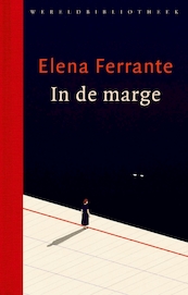 In de marge - Elena Ferrante (ISBN 9789028452442)