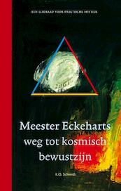 Meester Eckeharts weg tot kosmisch bewustzijn - K.O. Schmidt (ISBN 9789067322447)