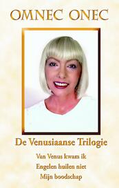 De Venusiaanse trilogie Spirituele wijsheid en onvoorwaardelijke liefde - Omnec Onec (ISBN 9789077677711)