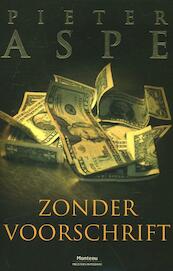 Zonder voorschrift - Pieter Aspe (ISBN 9789022329818)