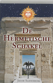 De hermetische schakel - Jacob Slavenburg (ISBN 9789020283204)