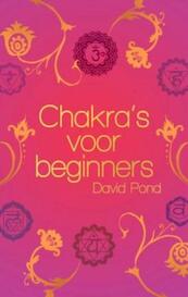 Chakra's voor beginners - David Pond (ISBN 9789045310589)