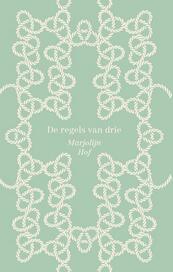 De regels van drie - Marjolijn Hof (ISBN 9789045118574)