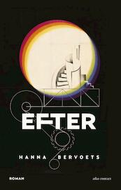 Efter - Hanna Bervoets (ISBN 9789025447144)