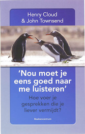 'Nou moet je eens goed naar me luisteren' - H. Cloud, J. Townsend (ISBN 9789023922704)