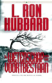 De Wetenschap van het Voortbestaan - L. Ron Hubbard (ISBN 9789077378229)