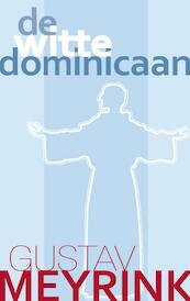 De witte dominicaan - Gustav Meyrink (ISBN 9789067320849)
