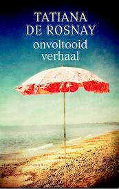 Onvoltooid verhaal - Tatiana de Rosnay (ISBN 9789047203889)