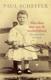 Alles doet mee aan de werkelijkheid - Paul Scheffer (ISBN 9789023476351)