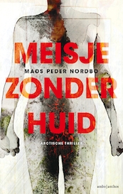 Meisje zonder huid - Mads Peder Nordbo (ISBN 9789026345791)