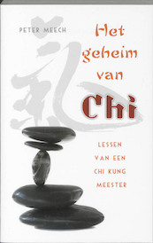 Het geheim van Chi - P. Meech, Peter Meech (ISBN 9789020203141)
