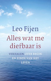 Alles wat me dierbaar is - Leo Fijen (ISBN 9789025905194)