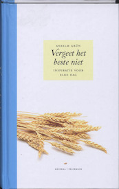 Vergeet het beste niet - Anselm Grün (ISBN 9789021142180)