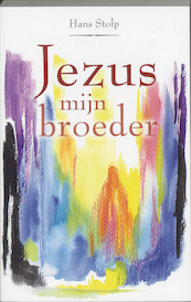 Jezus, mijn broeder - H. Stolp (ISBN 9789020283976)