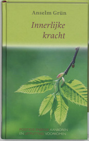 Innerlijke kracht - Anselm Grün (ISBN 9789025955373)
