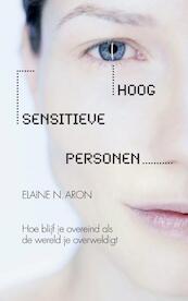 Hoog sensitieve personen - Elaine N. Aron, Elaine Aron (ISBN 9789029584418)