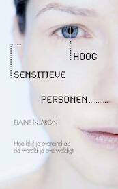 Hoog sensitieve personen - Elaine N. Aron (ISBN 9789400502475)