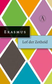 Lof der zotheid - Desiderius Erasmus (ISBN 9789025300432)