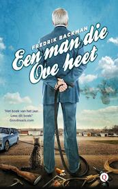 Een man die Ove heet - Fredrik Backman (ISBN 9789021457277)