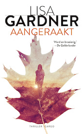 Aangeraakt - Lisa Gardner (ISBN 9789403121307)