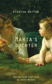 Maria's dochter - Kirsten Notten (ISBN 9789025961312)