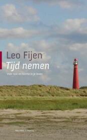 Tijd nemen - Leo Fijen (ISBN 9789025971229)