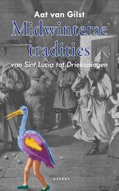 Midwinterse tradities - Aat van Gilst (ISBN 9789461535269)