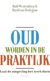 Oud worden in de praktijk - Rudi Westendorp, David van Bodegom (ISBN 9789045029603)