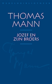 Jozef en zijn broers - Thomas Mann (ISBN 9789028426825)