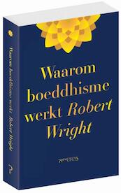 Waarom boeddhisme werkt - Robert Wright (ISBN 9789044636390)