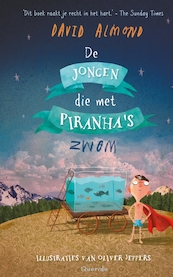 De jongen die met piranha's zwom - David Almond (ISBN 9789045123066)