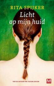 Licht op mijn huid - R.ita Spijker (ISBN 9789460680595)