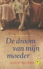 De droom van mijn moeder - Alice Munro (ISBN 9789462370678)