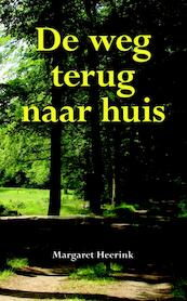 De weg terug naar huis - M. Heerink, Margaret Heerink (ISBN 9789089541093)