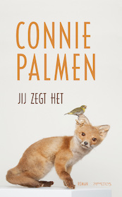 Jij zegt het - Connie Palmen (ISBN 9789044628104)