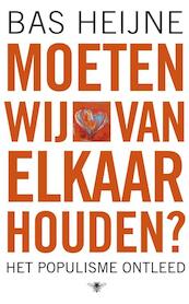 Moeten wij van elkaar houden? - Bas Heijne (ISBN 9789023435877)