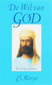 De wil van God - E. Morya, M. Prophet (ISBN 9789080532694)