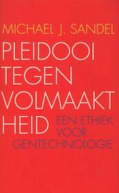 Pleidooi tegen volmaaktheid - Michael J. Sandel (ISBN 9789025901257)