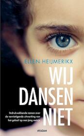 Wij dansen niet - Ellen Heijmerikx (ISBN 9789046810590)