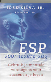 ESP voor iedere dag - Jose Silva, Ed Bernd (ISBN 9789020202953)