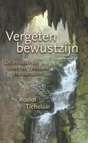 Vergeten bewustzijn - R. Tichelaar, Roelof Tichelaar (ISBN 9789025960056)