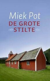 De grote stilte - Miek Pot (ISBN 9789025970475)