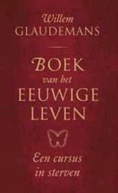 Boek van het eeuwige leven - Willem Glaudemans (ISBN 9789020205657)