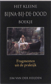 Het kleine bijna-bij-de-dood boekje - Jim van der Heijden (ISBN 9789038919904)