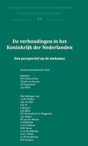 De verhoudingen in het Koninkrijk der Nederlanden - (ISBN 9789462402881)